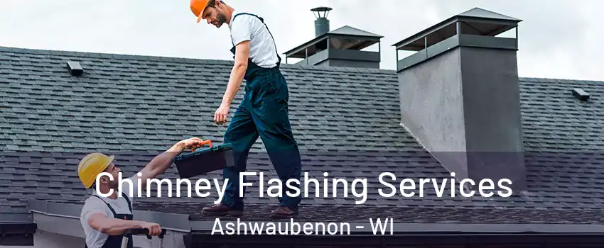 Chimney Flashing Services Ashwaubenon - WI